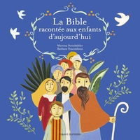LA BIBLE RACONTEE AUX ENFANTS D'AUJOURD'HUI