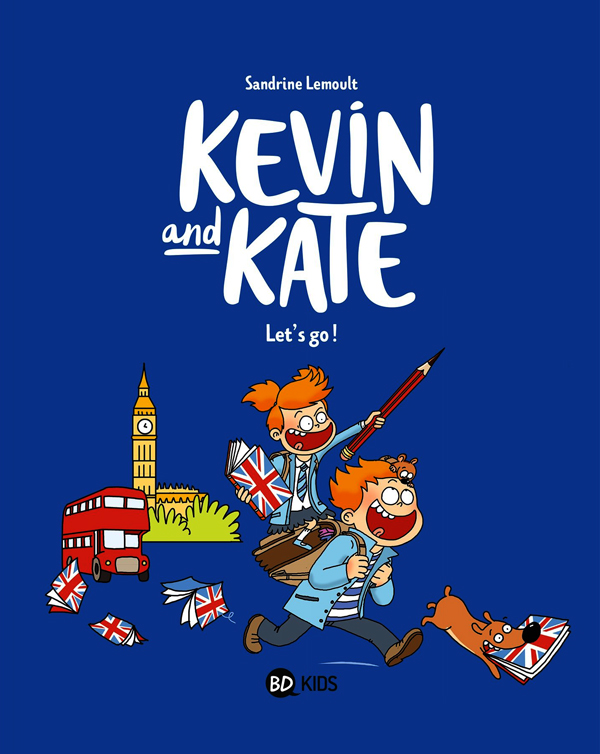 KEVIN AND KATE, TOME 01 - LET'S GO !