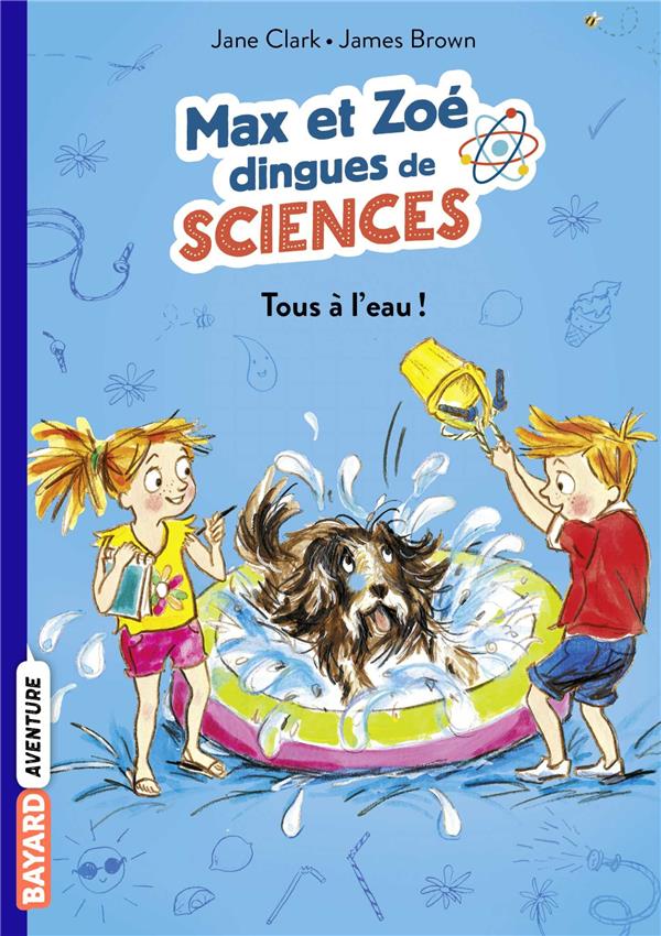 Les carnets de sciences de max et zoe, tome 02 - tous a l'eau!