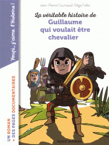 La veritable histoire de guillaume qui voulait etre chevalier