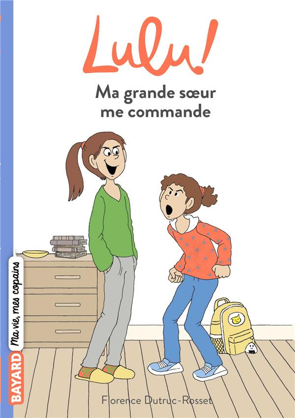 Lulu, tome 04 - ma grande soeur me commande