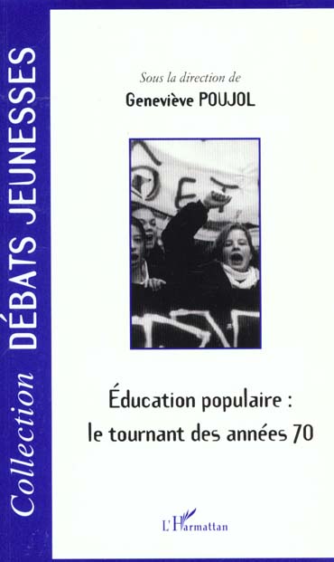 EDUCATION POPULAIRE : LE TOURNANT DES ANNEES 70