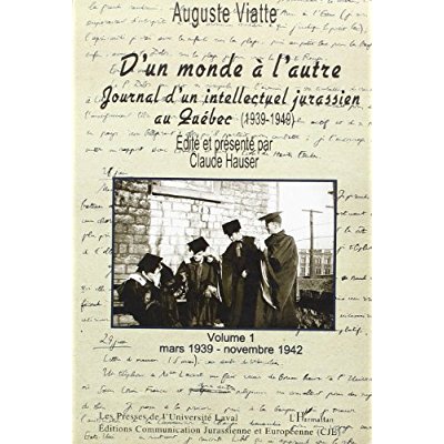 D'UN MONDE A L'AUTRE - JOURNAL D'UN INTELLECTUEL JURASSIEN AU QUEBEC (1939-1949) - VOLUME 1 MARS 193