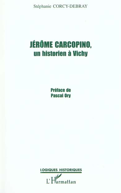 JEROME CARCOPINO, UN HISTORIEN A VICHY