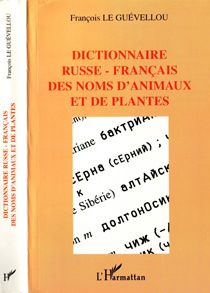 DICTIONNAIRE RUSSE-FRANCAIS DES NOMS D'ANIMAUX ET DE PLANTES