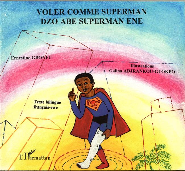 VOLER COMME SUPERMAN - A PARTIR DE 6 ANS - EDITION BILINGUE