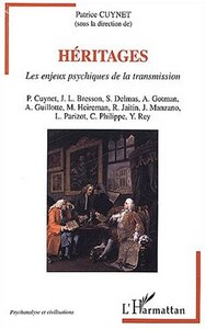 HERITAGES - LES ENJEUX PSYCHIQUES DE LA TRANSMISSION