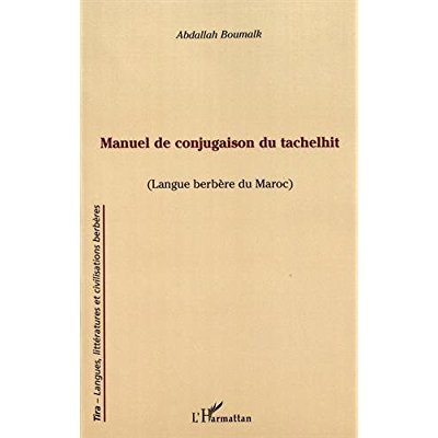 MANUEL DE CONJUGAISON DU TACHELHIT - (LANGUE BERBERE DU MAROC)
