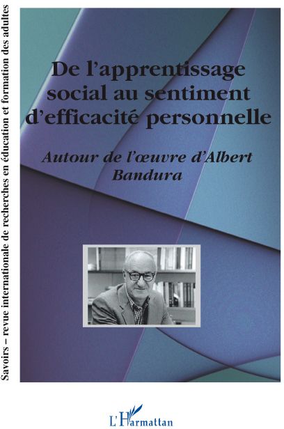 DE L'APPRENTISSAGE SOCIAL AU SENTIMENT D'EFFICACITE PERSONNELLE - AUTOUR DE L'OEUVRE D'ALBERT BANDUR