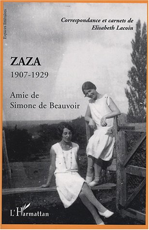 ZAZA - 1907-1929 - AMIE DE SIMONE DE BEAUVOIR