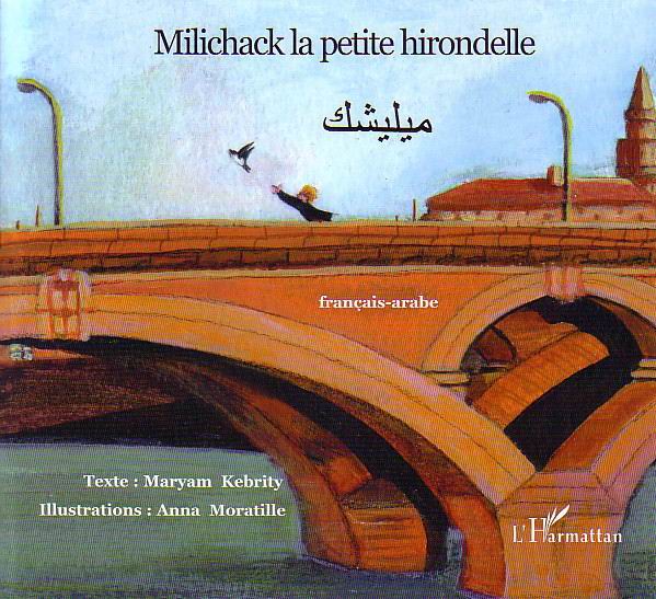 MILICHACK LA PETITE HIRONDELLE - A PARTIR DE 6 ANS - EDITION BILINGUE