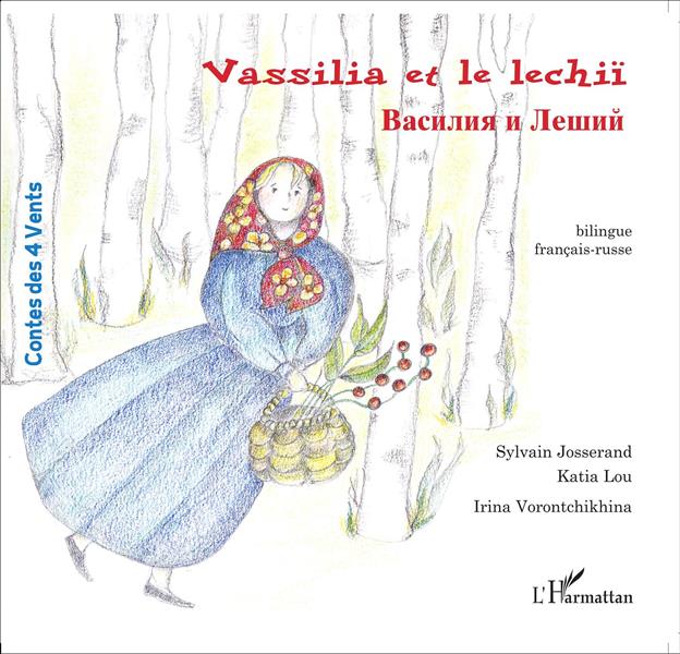 VASSILIA ET LE LECHII - A PARTIR DE 6 ANS - EDITION BILINGUE