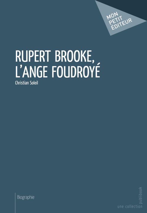 RUPERT BROOKE, L'ANGE FOUDROYE