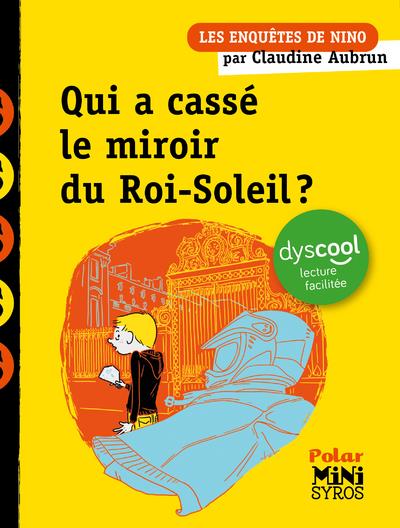 Qui a casse le miroir du roi-soleil ? dyscool