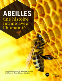 ABEILLES - UNE HISTOIRE INTIME AVEC L'HUMANITE
