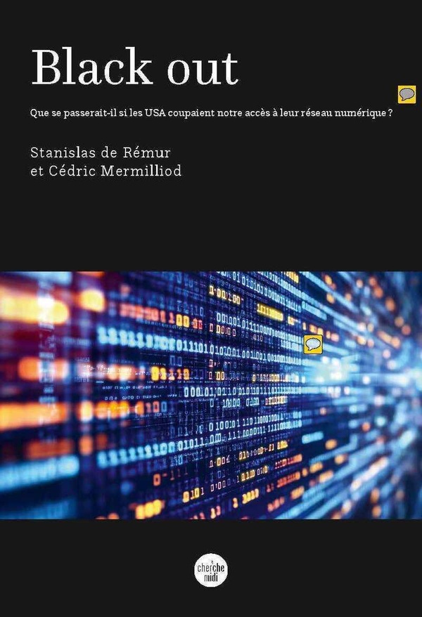 Black-out - et si les etats-unis coupaient nos services numeriques ?