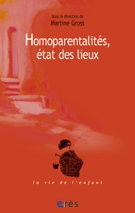 HOMOPARENTALITES, ETAT DES LIEUX