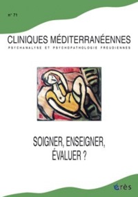 CLINIQUES MEDITERRANEENNES 71 - SOIGNER, EVALUER
