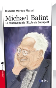 MICHAEL BALINT LE RENOUVEAU DE L'ECOLE DE BUDAPEST