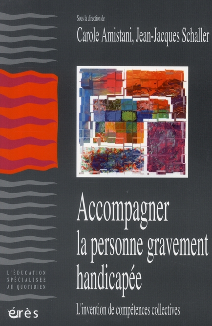 ACCOMPAGNER LA PERSONNE GRAVEMENT HANDICAPEE (+ DVD)