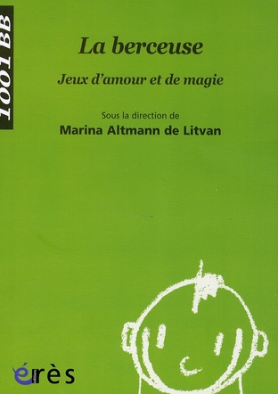 1001 BB 043 - LA BERCEUSE. JEUX D'AMOUR ET DE MAGIE