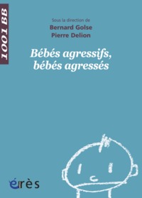 1001 BB 056 - BEBES AGRESSIFS, BEBES AGRESSES