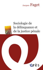 SOCIOLOGIE DE LA DELINQUANCE ET DE LA JUSTICE PENALE