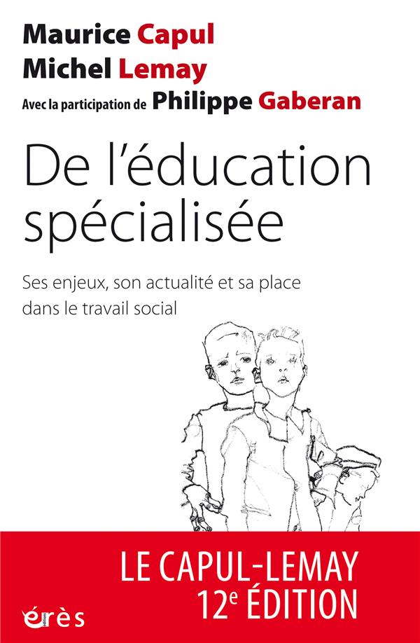 DE L'EDUCATION SPECIALISEE - SES ENJEUX, SON ACTUALITE ET SA PLACE DANS LE TRAVAIL SOCIAL
