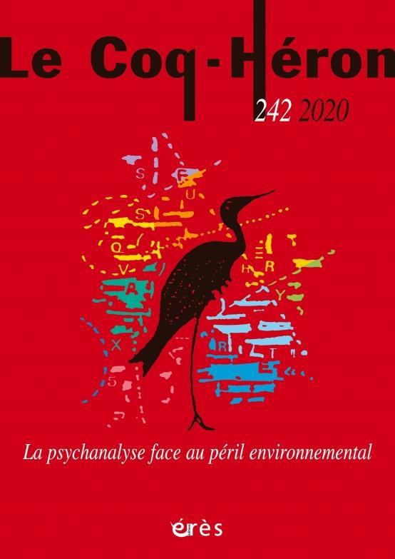 LE COQ-HERON 242 - LA PSYCHANALYSE FACE AU PERIL ENVIRONNEMENTAL