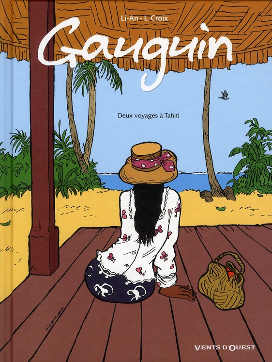 GAUGUIN - DEUX VOYAGES A TAHITI