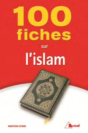 100 FICHES POUR COMPRENDRE L'ISLAM