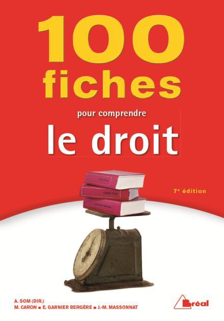 100 FICHES POUR COMPRENDRE LE DROIT 7 EDITION