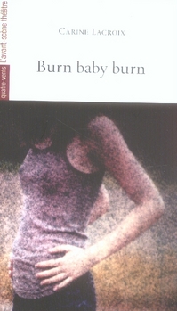 Burn baby burn