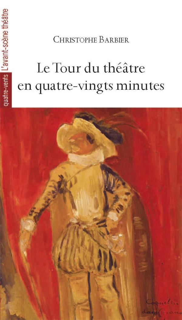 Le tour du theatre en quatre-vingts minutes