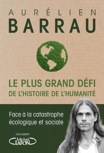 Le plus grand defi de l'histoire de l'humanite