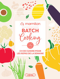 BATCH COOKING - 2H DE CUISINE POUR LES REPAS DE LA SEMAINE