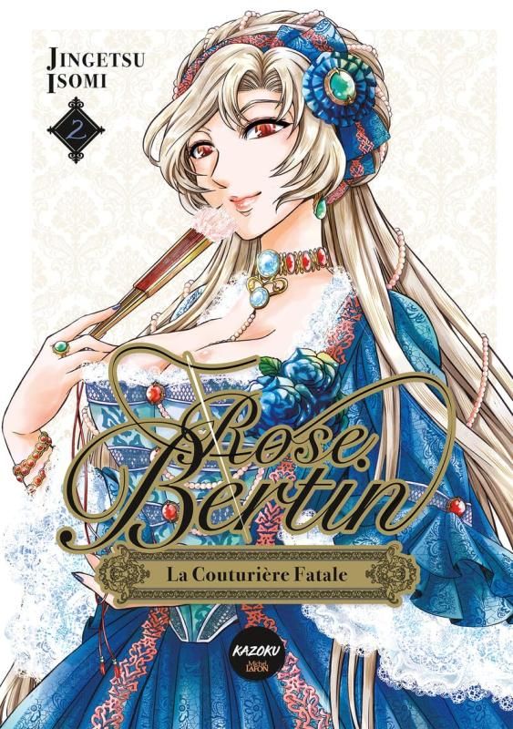 Rose Bertin, la couturière fatale - 1e édition - Tome 2