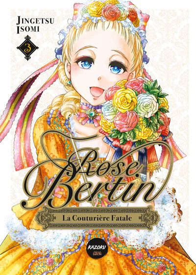 Rose Bertin, la couturière fatale - 1e édition - Tome 3