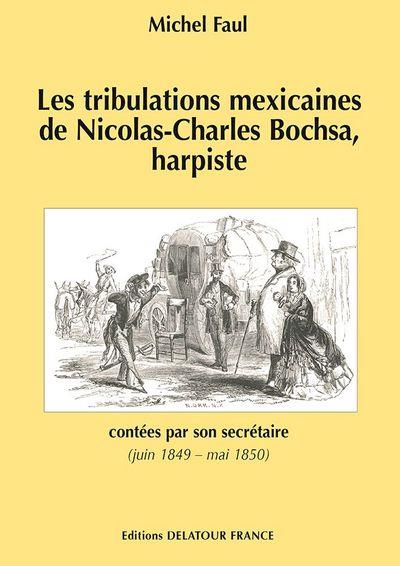 LES TRIBULATIONS MEXICAINES DE NICOLAS-CHARLES BOCHSA, HARPISTE