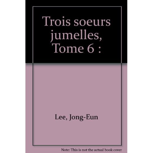 Trois Soeurs Jumelles - Tome 6