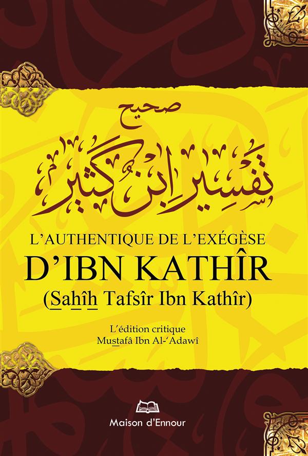 IBN KHATHIR, L'AUTHENTIQUE DE L'EXEGESE