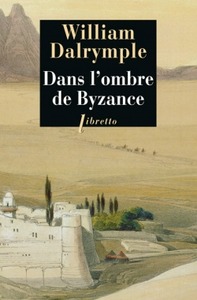 DANS L'OMBRE DE BYZANCE - SUR LES TRACES DES CHRETIENS D'ORIENT