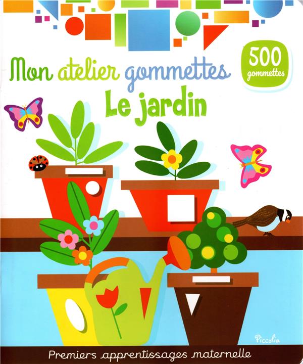 LE JARDIN - MON ATELIER GOMMETTES - 500 GOMMETTES