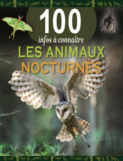 LES ANIMAUX NOCTURNES - 100 INFOS A CONNAITRE