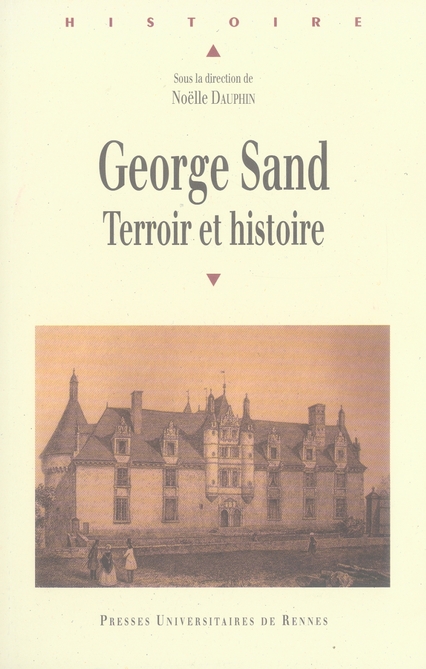 GEORGE SAND: TERROIR ET HISTOIRE
