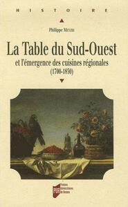 TABLE DU SUD-OUEST ET L EMERGENCE DES CUISINES REGIONALES