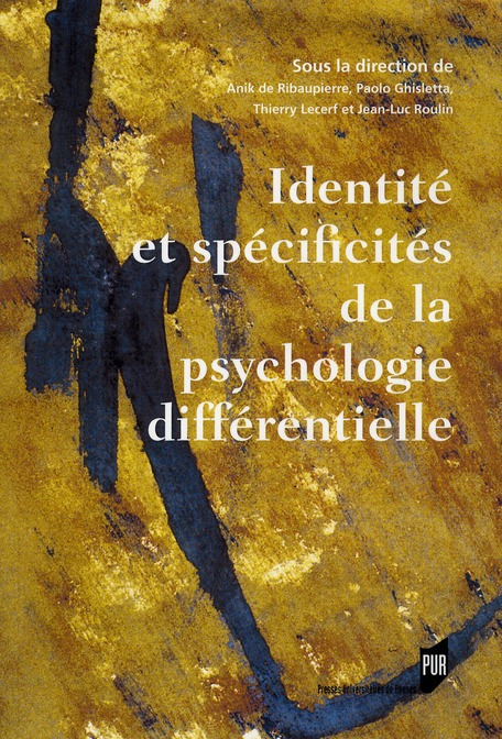 IDENTITE ET SPECIFICITES DE LA PSYCHOLOGIE DIFFERENTIELLE