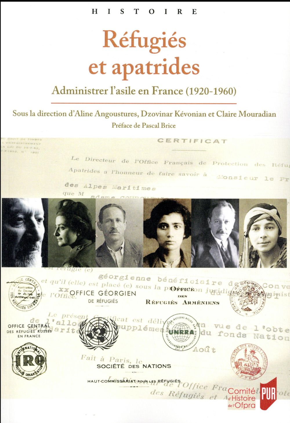 REFUGIES ET APATRIDES - ADMINISTRER L'ASILE EN FRANCE (1920-1960)