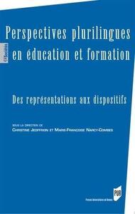 PERSPECTIVES PLURILINGUES EN EDUCATION ET FORMATION - DES REPRESENTATIONS AUX DISPOSITIFS