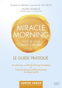 MIRACLE MORNING - LE GUIDE PRATIQUE - CAHIER COACH